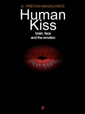 cover image of Human Kiss--Brain, Face and the Emotion